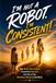 I'm Not a Robot. I'm Consistent!: How Small Daily Choices Turned One Poor Girl into One of the Wealthiest Women in the World