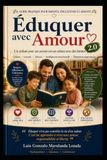 Éduquer avec Amour 2.0: Un enfant d’avenir est un enfant qui connaît les limites