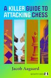 A Quality Chess A Killer Guide to Attacking Chess Paperback
