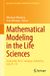 Mathematical Springer Proceedings in Mathematics & Statistics 539: Mathematical Modeling in the Life Sciences