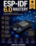 ESP-IDF Futuretech Professional- ESP-IDF 6.0 Mastery