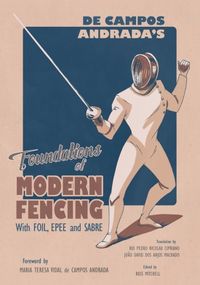 de Campos Andrada's "Foundations of Modern Fencing"