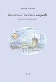 Giacomo e Paolina Leopardi. Aspetti critici biografici