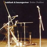 Sonic Rendezvous Koblizek & Baumgartner Broken Shadows