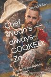 Chef Woah's: Always-Cooked