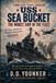 USS SEA BUCKET: THE WORST SHIP IN THE FLEET