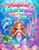 Magical Mermaid Coloring Book for Kids Ages 3-8