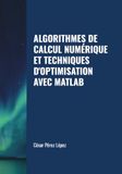 ALGORITHMES DE CALCUL NUMÉRIQUE ET TECHNIQUES D'OPTIMISATION AVEC MATLAB