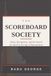 THE SCOREBOARD SOCIETY: Status, Recognition, and the Search for Worth in the Age of Measurement