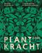 Plantkracht: Het heilzame plantenboek