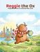 Reggie the Ox: A Big Adventure in a Brand-New Land