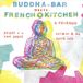 Various Buddha-bar Meets French Kitchen By