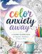Color Anxiety Away: Art Therapy