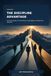 The Discipline Advantage: A Practical System for Commitment, Accountability, and High-Trust Teamwork