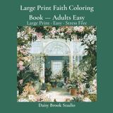 Large Botanical Gardens Large Print Coloring Book for Adults