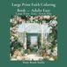 Large Botanical Gardens Large Print Coloring Book for Adults
