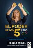 El poder de los 5 aros: La mentalidad de una doble campeona olímpica para alcanzar el máximo potencial
