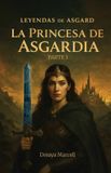 Leyendas Libri GmbH Leyendas de Asgard, La Princesa de Asgardia Parte 1