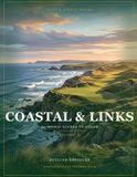 Golf's Iconic Holes: Coastal & Links: 40 Legendary Coastal Courses and Seaside Holes to Color