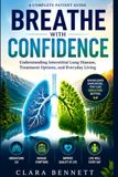 Breathe with Confidence: Understanding Interstitial Lung Disease, Treatment Options, and Everyday Living