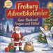 Freiburg-Adventskalender: Quiz-Buch mit Fragen und Rätsel: Wissens-Adventskalender ohne Schokolade - 24 Rätsel rund um Freiburg im Breisgau - Das perfekte Geschenk zur Weihnachtszeit