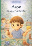 Aron no quería perder
