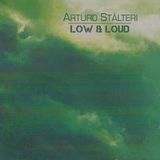 Music&Words Arturo Stalteri - Low & Loud (CD)