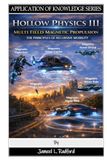 Hollow Physics III: Multi Field Magnetic Propulsion - Principles of Recursive Mobility