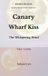 Canary Sakura Lyn Canary Wharf Kiss - Paperback