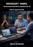 Microsoft Fabric - Governance dei dati in azienda (vol. 4)