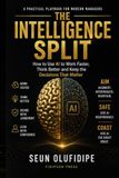 The Intelligence Split: Manager Toolkit