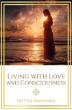 Living Bol Living with Love and Consciousness: How to Make Your Heart the Most Beautiful Place in the World