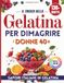IL TRUCCO DELLA GELATINA PER DIMAGRIRE PER DONNE 40+: IL METODO FACILE PER CHI HA GIÀ PROVATO TUTTO: COME RIDURRE LA FAME SERALE, RITROVARE IL PESO NATURALE E SENTIRTI FINALMENTE BELLA NEL TUO CORPO