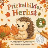 Prickelbilder Herbst: Prickelblock für Kinder ab 3 Jahren – Herbstliche Prickelvorlagen zum Basteln, Malen und Ausschneiden für Mädchen und Jungen
