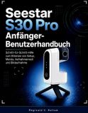 Seestar S30 Pro Anfänger-Benutzerhandbuch
