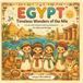 EGYPT – Timeless Wonders of the Nile: A Cute and Cultural Coloring Adventure Through Ancient Wonders, Nile River Landscapes, Desert Adventures, ... Beauty of Egypt — For Kids and All Ages