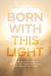 Born Libri GmbH Born With This Light: Remembering Your Truth, Purpose, and Power in a World That Taught You to Dim Paperback