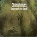 Chimehours - Underneath The Earth (LP)