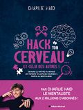 Hack ton cerveau... Et celui des autres !: Deviens le maître du monde (et retiens ta liste de courses !) grâce au mentalisme