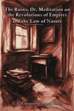 The Libri GmbH The Ruins; Or, Meditation on the Revolutions of Empires and the Law of Nature Paperback