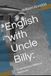 English with Uncle Billy:: Commitment Without Applause