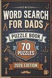 Dad Word Search Puzzle Book: 70 Word Relaxing Puzzles with Unique Words | Perfect Gift for Dad(Adult or Senior) | 6x9 inches