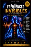 Les Fréquences Invisibles: Ce que la science révèle sur le corps humain et la Terre