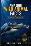 Amazing Libri GmbH Amazing Wild Animal Facts Paperback