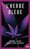 L'herbe Pocket L'herbe bleue. Journal intime d'une jeune droguee