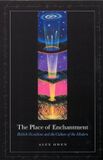 The Alex Owen The Place of Enchantment: British Occultism and the Culture of the Modern