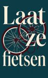 Laat Waries B.V. Laat ze fietsen