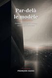 Par-delà le modèle