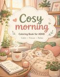 Cosy Morning Coloring Book for ADHD
