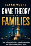 GAME THEORY FOR FAMILIES